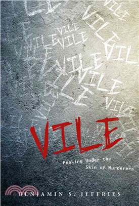 Vile ─ Peeking Under the Skin of Murderers