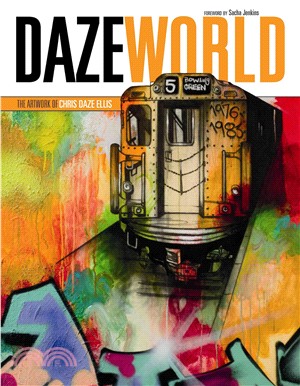 Dazeworld ─ The Artwork of Chris Daze Ellis