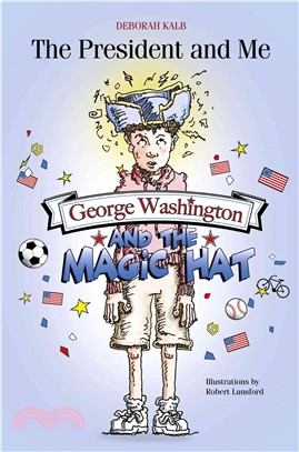 The President and Me ─ George Washington and the Magic Hat