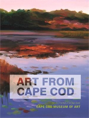 Art from Cape Cod ─ Selections from the Cape Cod Museum of Art