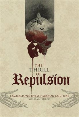 The Thrill of Repulsion ─ Excursions into Horror Culture