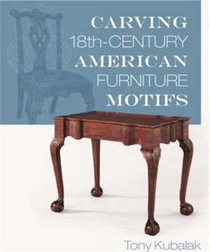 Carving 18th-Century American Furniture Motifs