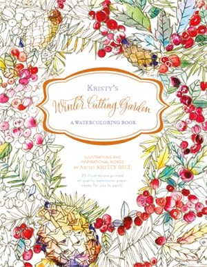 Kristy's Winter Cutting Garden ─ A Watercoloring Book