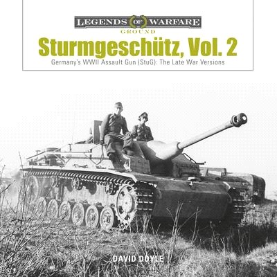 Sturmgeschz ― Germany's Wwii Assault Gun: the Late War Versions