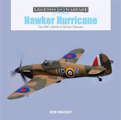 Hawker Hurricane ― The Raf's Battle of Britain Stalwart