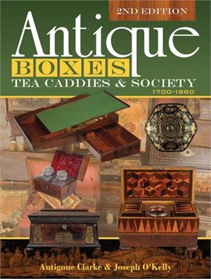 Antique Boxes, Tea Caddies & Society ― 1700-1880