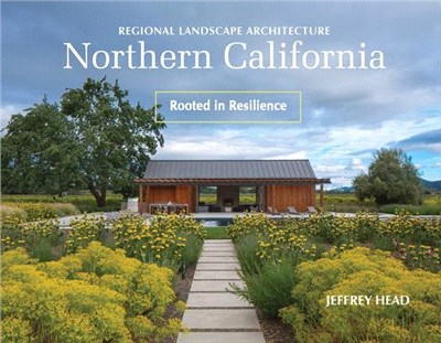 Regional Landscape Architecture ― Northern California: Rooted in Resilience