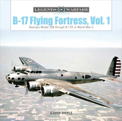B-17 Flying Fortress ― Boeing's Model 299 Through B-17D in World War II