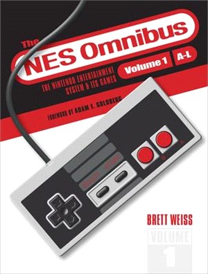 The Nes Omnibus ― The Nintendo Entertainment System and Its Games, A–l