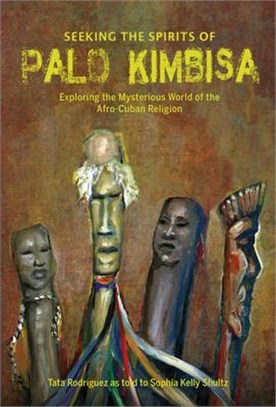 Seeking the Spirits of Palo Kimbisa ― Exploring the Mysterious World of the Afro-cuban Religion