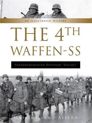 The 4th Waffen-SS Panzergrenadier Division "polizei": An Illustrated History