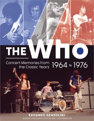 The Who: Concert Memories from the Classic Years, 1964 to 1976