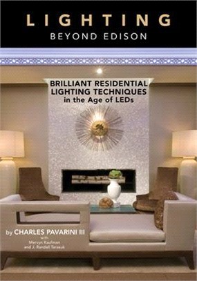 Lighting Beyond Edison: Brilliant Residential Lighting Techniques in the Age of LEDs