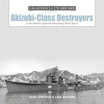 Akizuki-Class Destroyers: In the Imperial Japanese Navy During World War II