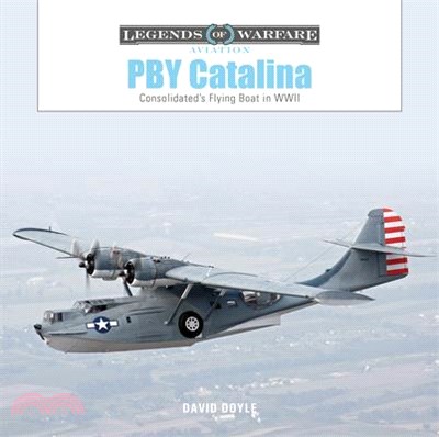 Pby Catalina: Consolidated's Flying Boat in WWII