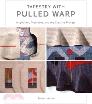 Tapestry with Pulled Warp: Inspiration, Technique, and the Creative Process