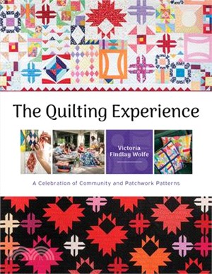 The Quilting Experience: A Celebration of Community and Patchwork Patterns