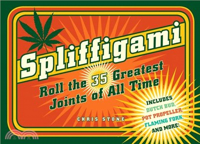 Spliffigami: Roll the 35 Greatest Joints of All Times