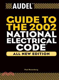 Audel Guide To The 2002 National Electrical Code: All New Edition