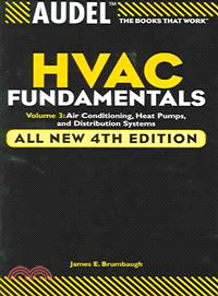 Audel Hvac Fundamentals, Volume 3: Air Conditioning, Heat Pumps, And Distribution Systems: All New 4Th Edition