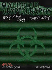 Malicious Cryptography: Exposing Cryptovirology