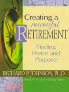 Creating a Successful Retirement ─ Finding Peace and Purpose