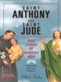 Saint Anthony and Saint Jude ― True Stories of Heavenly Help