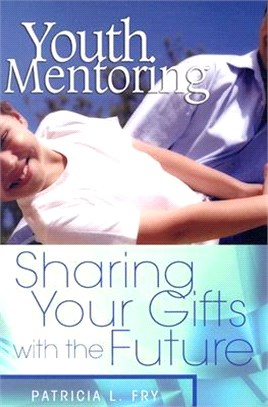 Youth Mentoring ─ Sharing Your Gifts With the Future