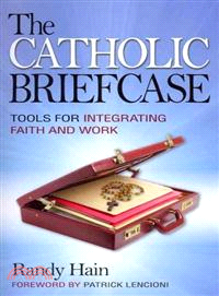 Catholic Briefcase ─ Tools for Integrating Faith and Work