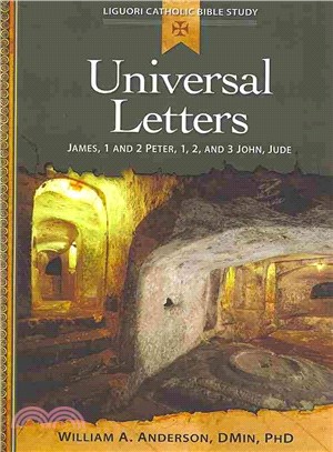 Universal Letters ─ James, 1 and 2 Peter, 1, 2, and 3 John, Jude