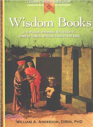 Wisdom Books ─ Job, Psalms, Proverbs, Ecclesiastes, Song of Songs, Wisdom, Sirach Ben Sira