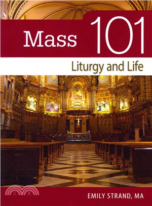 Mass 101 ― Liturgy and Life