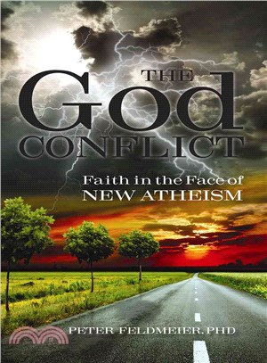 The God Conflict ― Faith in the Face of New Atheism