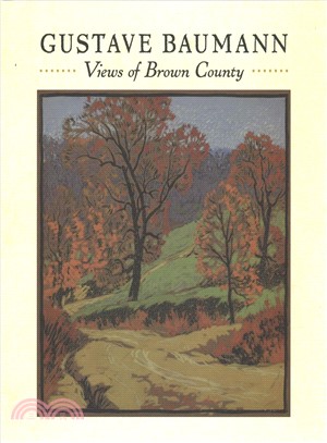 Gustave Baumann ― Views of Brown County