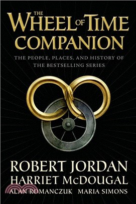 The Wheel of Time Companion :The People, Places, and History of the Bestselling Series /