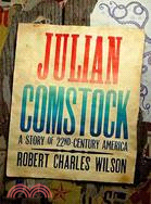 Julian Comstock: A Story of 22nd-Century America