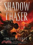 Shadow chaser /