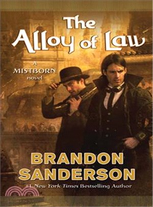 Mistborn.4:The alloy of law  : a Mistborn novel