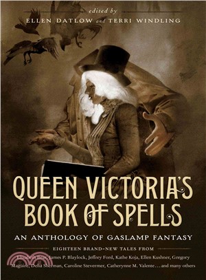 Queen Victoria's Book of Spells ─ An Anthology of Gaslamp Fantasy
