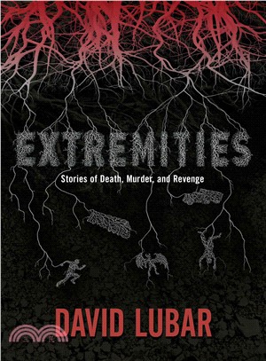 Extremities ― Stories of Death, Murder, and Revenge