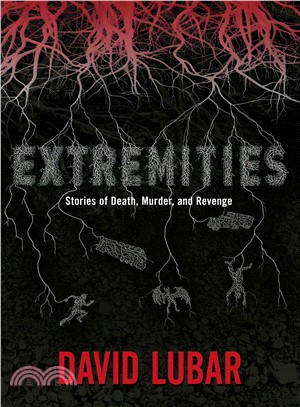 Extremities ─ Stories of Death, Murder, and Revenge