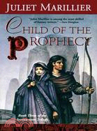 Child of the prophecy /