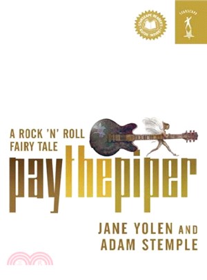 PAY THE PIPER:A ROCK'N'ROLL FAIRY TALE