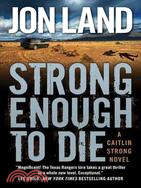 Strong Enough to Die