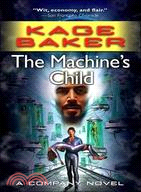 The Machine's Child: A Company Novel