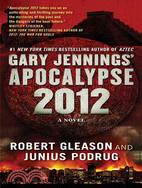 Gary Jennings' Apocalypse 2012