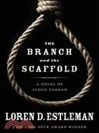 The Branch and the Scaffold