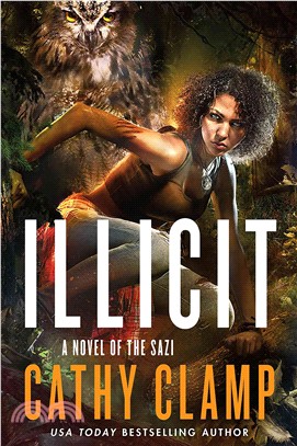 Illicit ─ A Novel of the Sazi