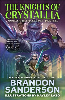 The Knights of Crystallia (Alcatraz Versus the Evil Librarians #3)