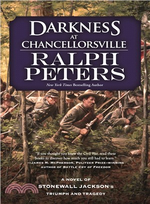 Darkness at Chancellorsville ― A Novel of Stonewall Jackson's Triumph and Tragedy